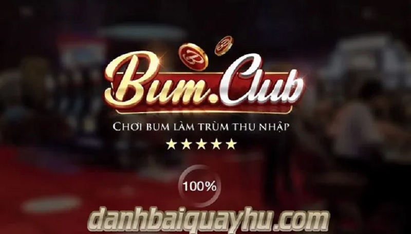 Bum Club chơi là ăn